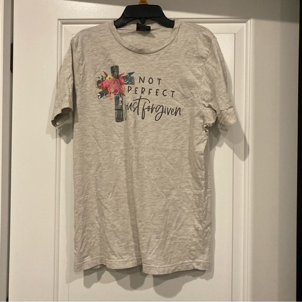 “Not perfect just forgiven” tee shirt